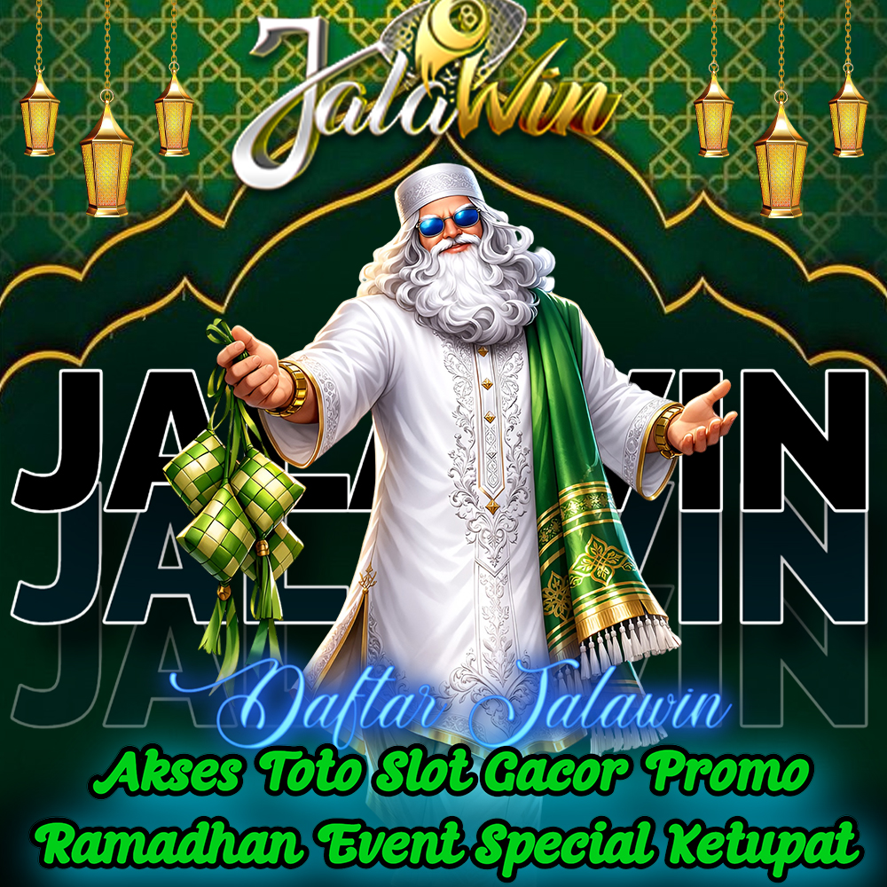  JALAWIN | Akses Toto Slot Gacor Promo Ramadhan Event Special Ketupat !